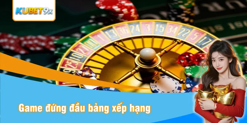Game đứng đầu bảng xếp hạng doanh thu casino