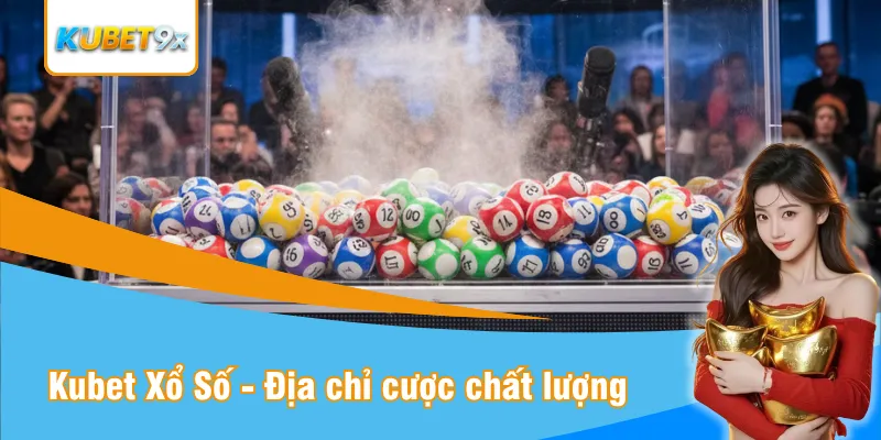 Kubet Xổ Số - Địa chỉ cược chất lượng