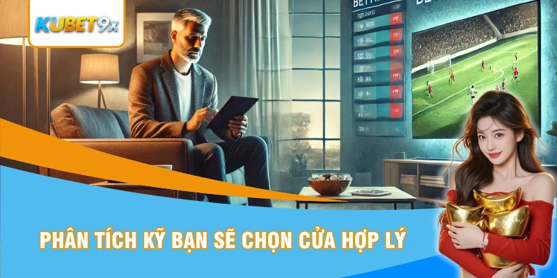 Nghiêm túc phân tích bạn sẽ dễ dàng chọn đúng