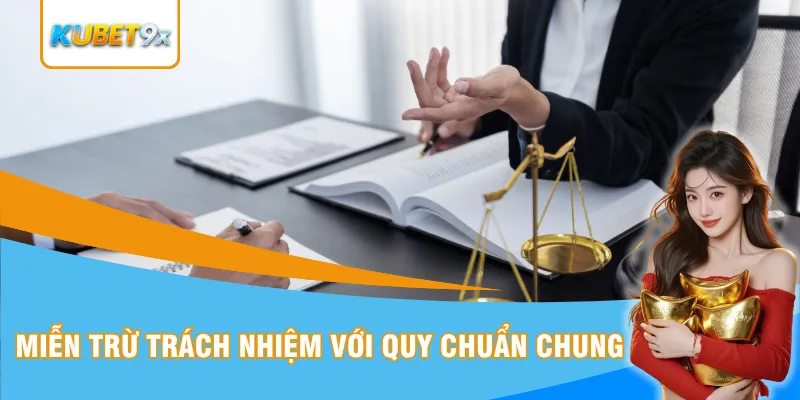 Miễn trừ trách nhiệm với quy chuẩn chung