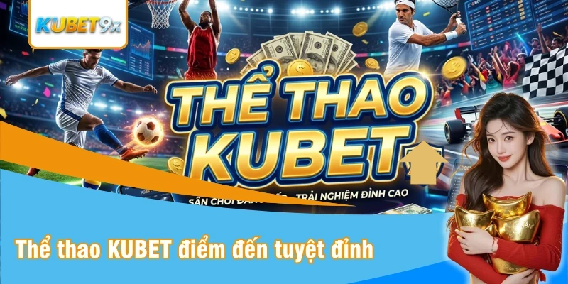 Thể thao Kubet địa chỉ cược siêu hấp dẫn 2026