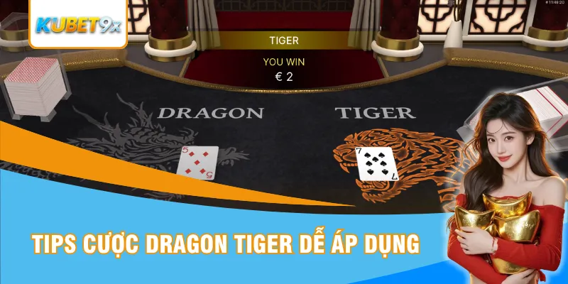 Tips cược dragon tiger cực dễ áp dụng
