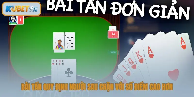 Bài Tấn quy định người sau chặn với số điểm cao hơn