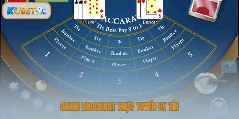 Game Baccarat trực tuyến uy tín